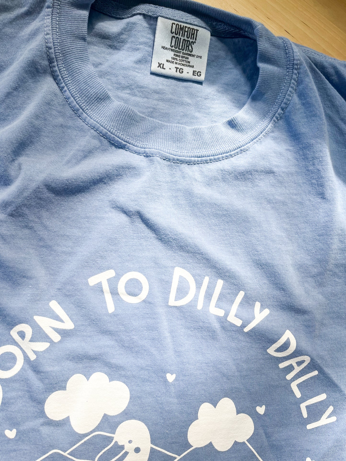 Dilly Dally T Shirt