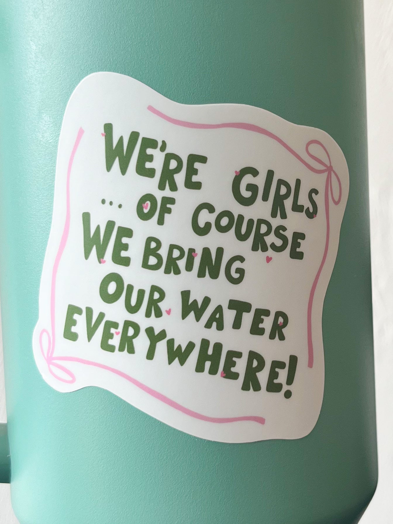 We're Girls Water Sticker