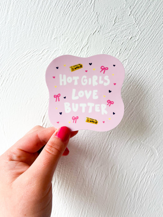 Hot Girls Love Butter Sticker